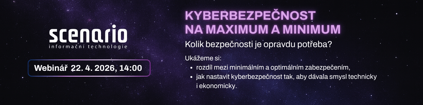 Kyberbezpečnost na maximum a minimum | Scenario s.r.o. - Scenario s.r.o. Kyberbezpečnost na maximum a minimum | Scenario s.r.o.