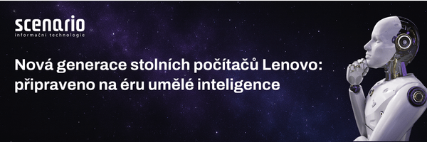 Nová generace stolních počítačů Lenovo: připraveno na éru umělé inteligence | Scenario s.r.o. - Scenario s.r.o. Nová generace stolních počítačů Lenovo: připraveno na éru umělé inteligence | Scenario s.r.o.