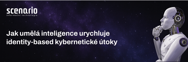 Jak umělá inteligence urychluje identity-based kybernetické útoky | Scenario s.r.o. - Scenario s.r.o. Jak umělá inteligence urychluje identity-based kybernetické útoky | Scenario s.r.o.